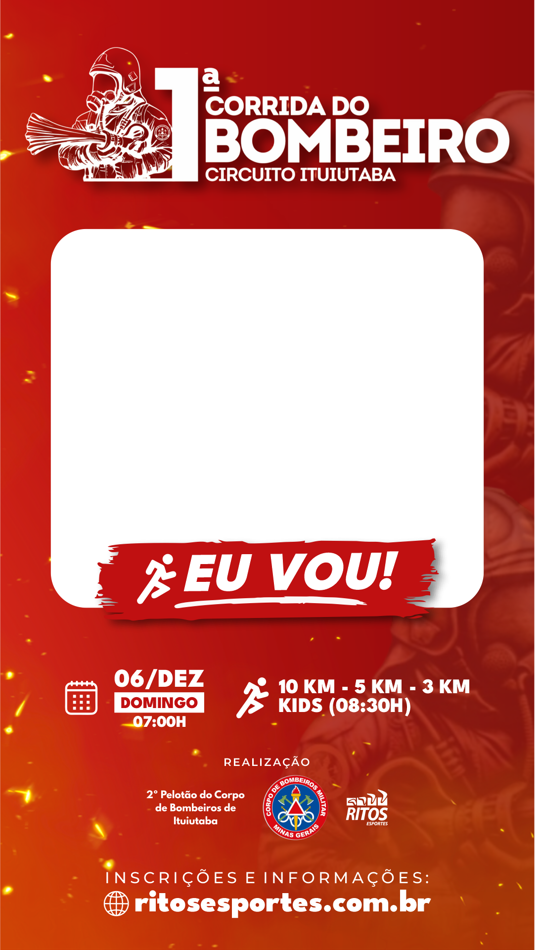 Moldura de EU VOU! | 1ª Corrida do Bombeiro – Circuito Ituiutaba
