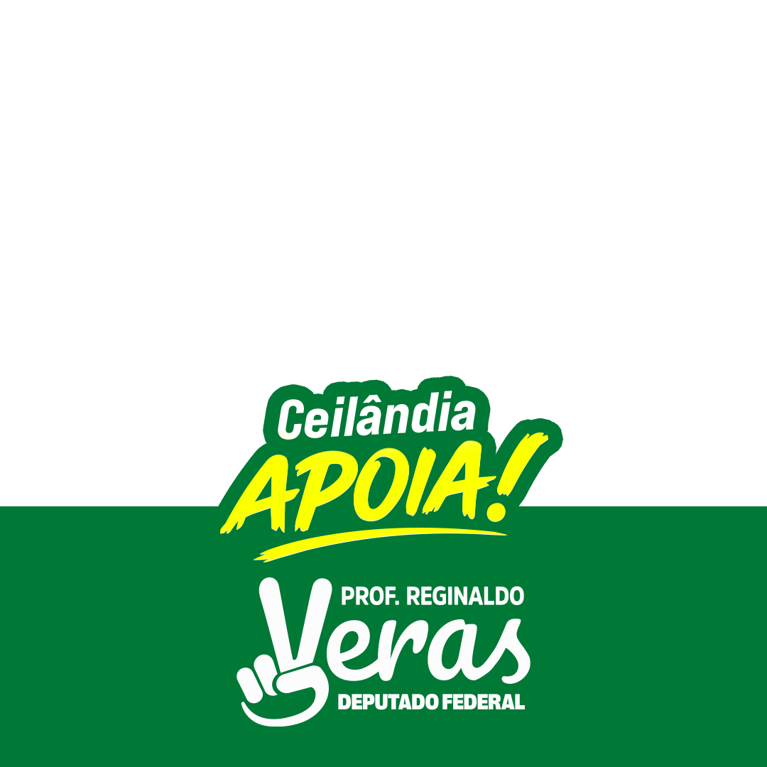 Moldura de Ceilândia Apoia Prof. Reginaldo Verss